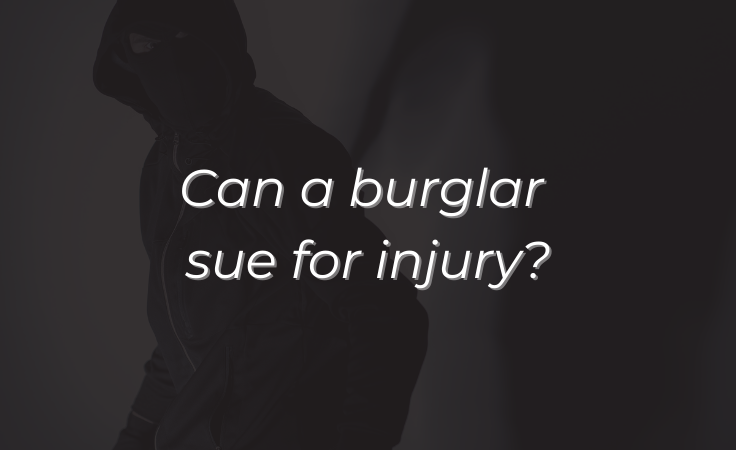 Can a burglar sue for injury 1